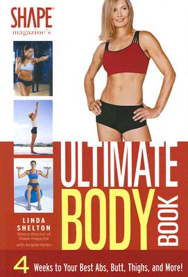 The Ultimate Body Book - Shelton, Linda, and Hynes, Angela