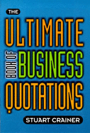 The Ultimate Book of Business Quotations