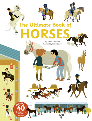 The Ultimate Book of Horses - Laboucarie, Sandra