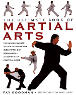 The Ultimate Book of Martial Arts - Goodman, Fay