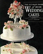The Ultimate Book of Wedding Cakes - Herbert, Lesley
