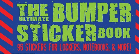 The Ultimate Bumper Sticker Book: 96 Stickers for Lockers, Notebooks, & More! - Press, Cider Mill (Editor)