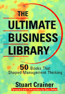The Ultimate Business Library - Crainer, Stuart