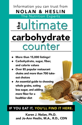 The Ultimate Carbohydrate Counter - Nolan, Karen J, PH D, and Heslin, Jo-Ann