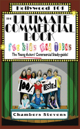 The Ultimate Commercial Book for Kids and Teens: The Young Actors' Commercial Study-Guide!