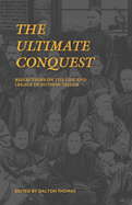 The Ultimate Conquest: Reflections on the Life and Legacy of Hudson Taylor