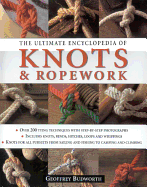 The Ultimate Encyclopedia of Knots & Ropework - Budworth, Geoffrey