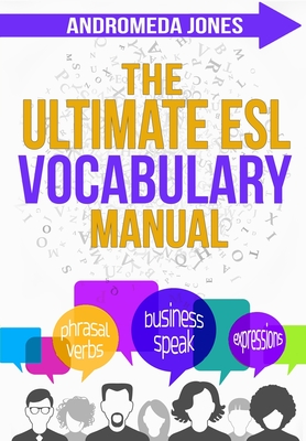 The Ultimate ESL Vocabulary Manual - Jones, Andromeda
