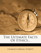 The Ultimate Facts of Ethics