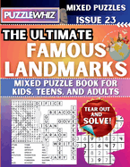 The Ultimate Famous Landmarks Mixed Puzzle Book for Kids, Teens, and Adults: 16 Types of Engaging Variety Puzzles: Word Search and Math Games (Issue 23)