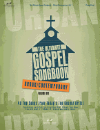The Ultimate Gospel Songbook: Urban, Volume One