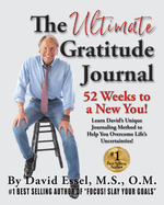 The Ultimate Gratitude Journal: 52 Weeks to a New You!
