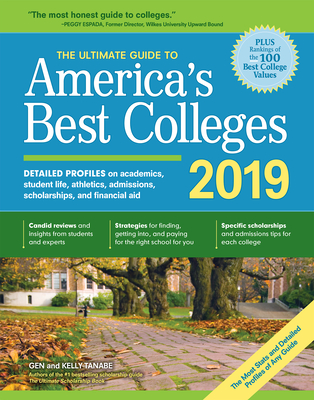The Ultimate Guide to America's Best Colleges 2019 - Tanabe, Gen, and Tanabe, Kelly