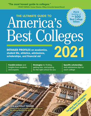 The Ultimate Guide to America's Best Colleges 2021 - Tanabe, Gen, and Tanabe, Kelly