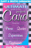 The Ultimate Guide to the Perfect Card - LaTourelle, Linda