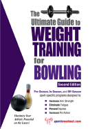 The Ultimate Guide to Weight Training for Bowling - Greenberg, Barb (Editor)