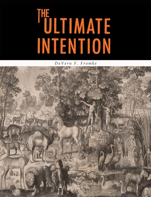 The Ultimate Intention - Fromke, Devern F