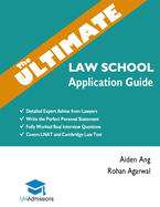 The Ultimate Law School Application Guide: Detailed Expert Advise from Lawyers, Write the Perfect Personal Statement, Fully Worked Real Interview Questions, Covers LNAT and Cambridge Law Test, Law School Application, 2019 Edition, UniAdmissions
