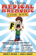 The Ultimate Medical Mnemonic Comic Book: Color Version