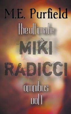 The Ultimate Miki Radicci Series Omnibus Vol 1 - Purfield, M E