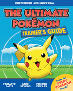 The Ultimate Pokemon Trainer's Guide