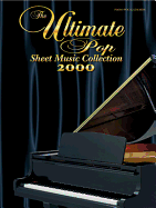 The Ultimate Pop Sheet Music Collection 2000