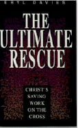 The Ultimate Rescue - Evangelical Press (Editor)