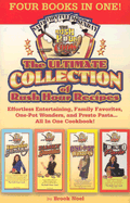 The Ultimate Rush Hour Recipe Collection: Effortless Entertaining, Family Favorites, One-Pot Wonders and Presto Pasta... All in One Cookbook