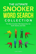 The Ultimate Snooker Word Search Collection: The Best Snooker Word Searches for Both Adults and Kids