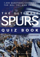 The Ultimate Spurs Quiz Book
