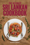 The Ultimate Sri Lankan Cookbook: 111 Dishes From Sri Lanka To Cook Right Now