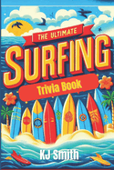 The Ultimate Surfing Trivia Book