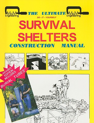The Ultimate Survival Shelters: Construction Manual - Pugliese, Michael