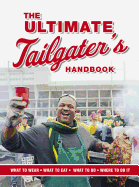 The Ultimate Tailgater's Handbook