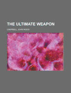 The ultimate weapon