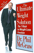 The Ultimate Weight Solution - McGraw, Phillip C, Ph.D.