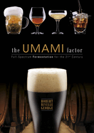 The Umami Factor: Full-Spectrum Fermentation for the 21st Century