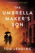 The Umbrella Maker's Son: A Novel of WWII