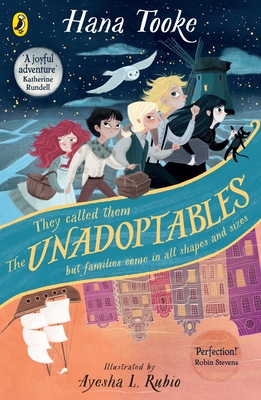 The Unadoptables: Five fantastic children on the adventure of a lifetime - Tooke, Hana