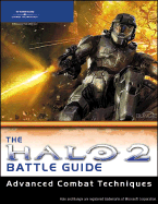 The Unauthorized Halo 2 Battle Guide: Advanced Combat Techniques