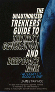 The Unauthorized Trekker's Guide to the "Next Generation" and "Deep Space Nine" - Hise, James Van