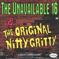 The Unavailable 16/The Original Nitty Gritty - Various Artists