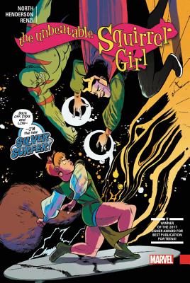 The Unbeatable Squirrel Girl Vol. 4 - North, Ryan (Text by), and Magruder, Nilah (Text by)