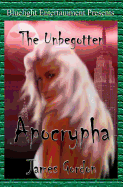 The Unbegotten: Apocrypha