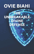 The Unbreakable Divine Defense