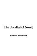 The Uncalled (a Novel)