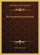 The Uncanonical Jewish Books