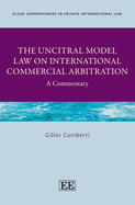 The Uncitral Model Law on International Commercial Arbitration: A Commentary