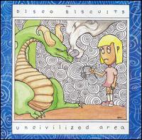 The Uncivilized Area - Disco Biscuits