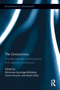 The Unconscious: A bridge between psychoanalysis and cognitive neuroscience